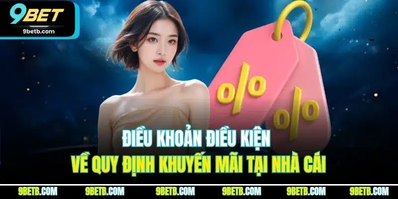 Điều khoản điều kiện về quy định khuyến mãi tại nhà cái
